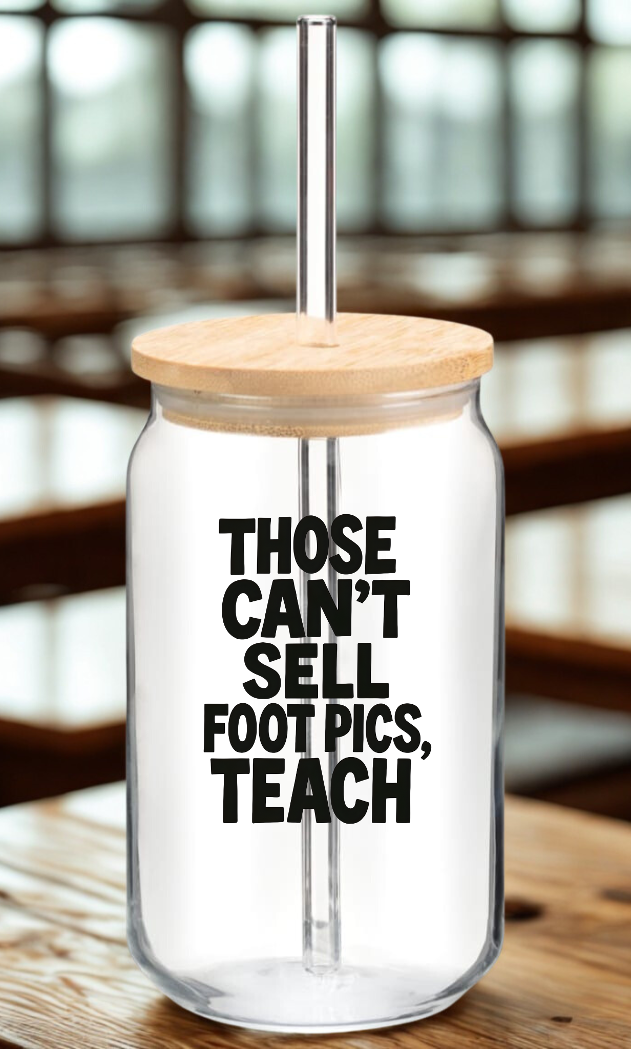 Those who cant sell foot pics, teach Teacher Drinkware