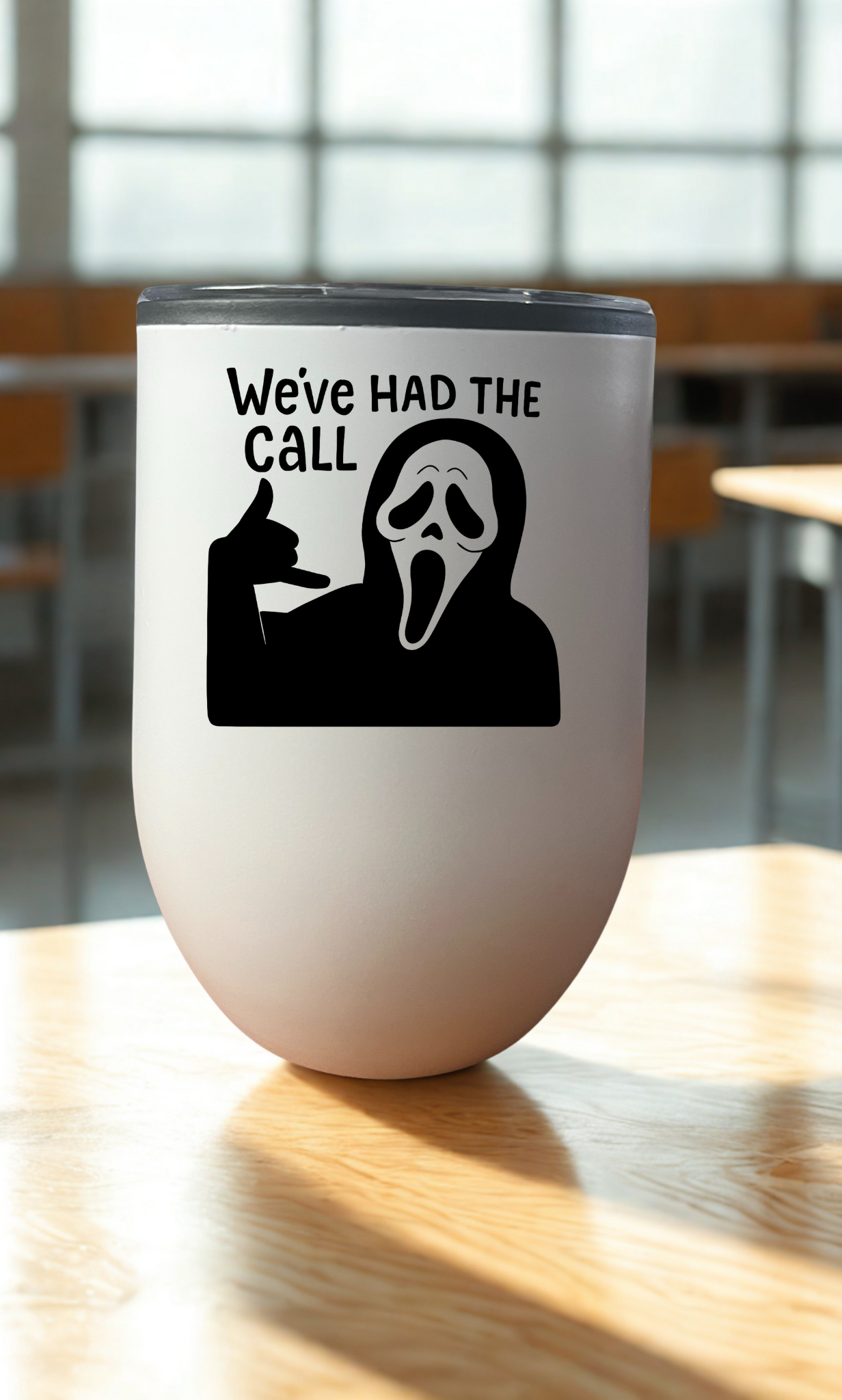 We've Had the Call Teacher Drinkware