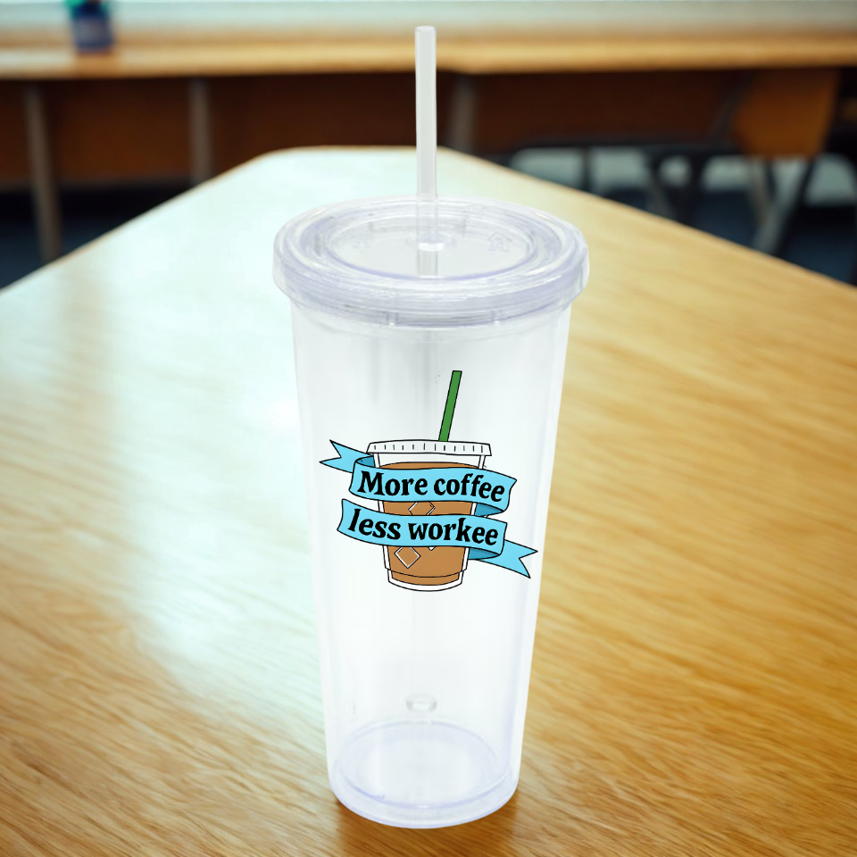 More Coffee, Less Workee Drinkware