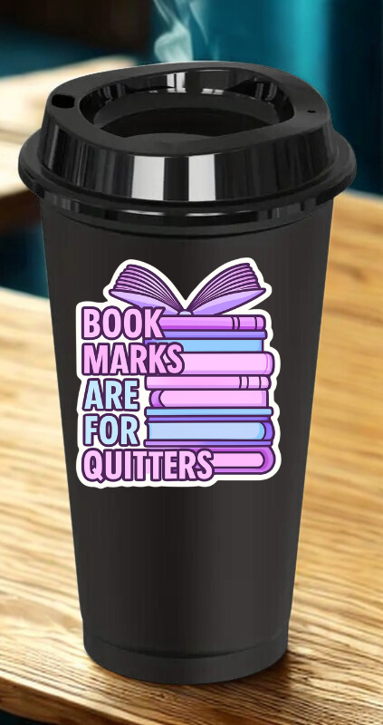 Bookmarks are for Quitters Drinkware