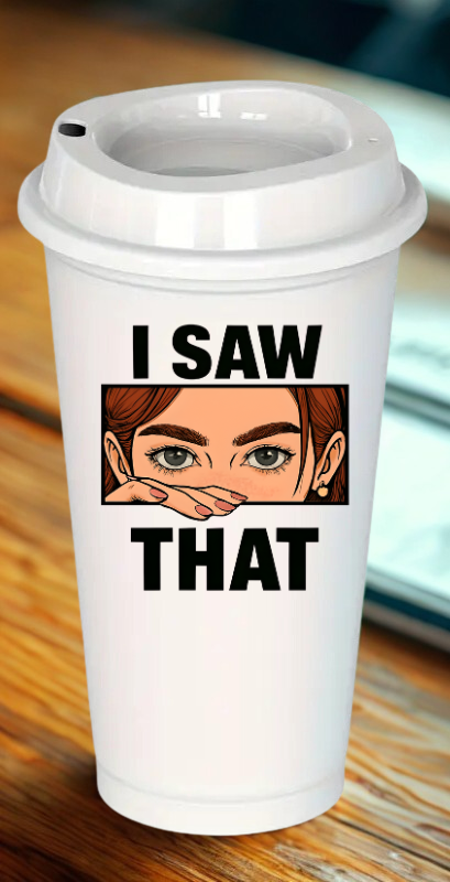 I Saw That Teacher Drinkware