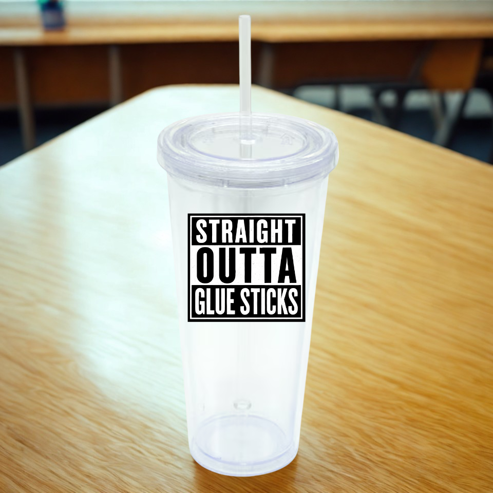 Straight Outta Glue Sticks Teacher Drinkware