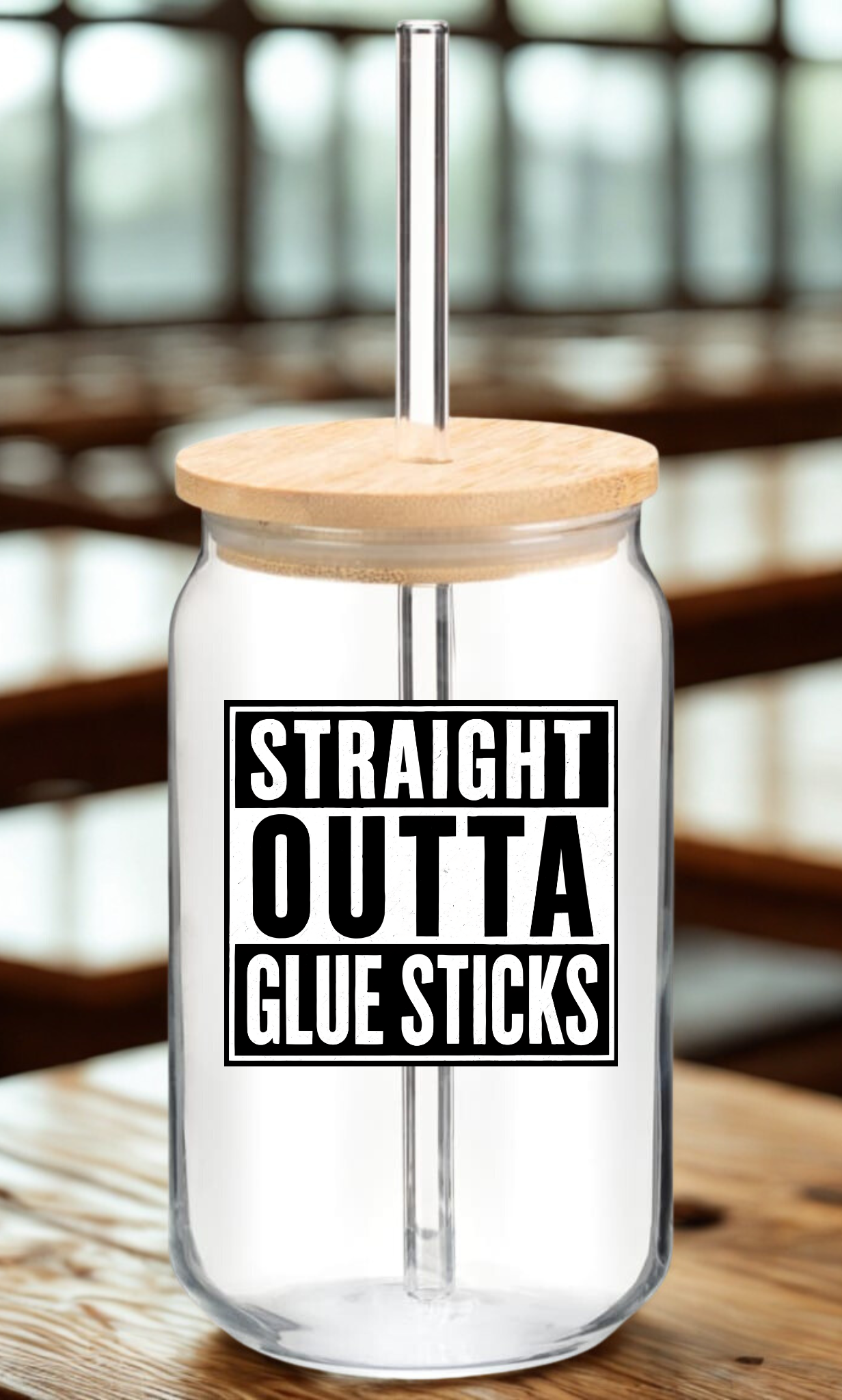 Straight Outta Glue Sticks Teacher Drinkware