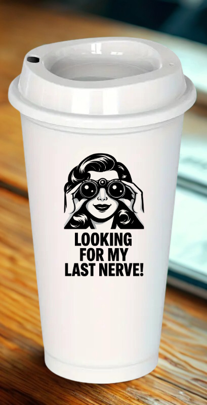 My last Nerve Teacher Drinkware