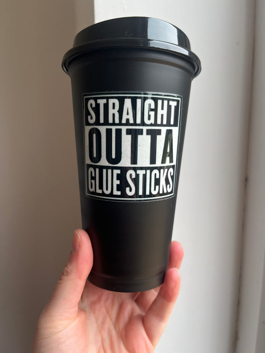 Straight Outta Glue Sticks Teacher Drinkware
