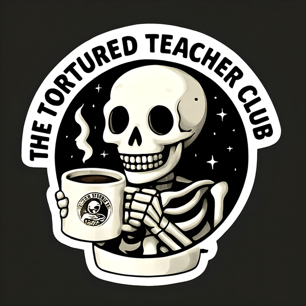 The Tortured Teacher Club