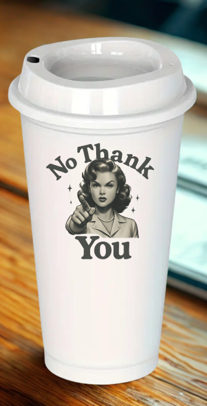 No Thank You! Teacher Drinkware