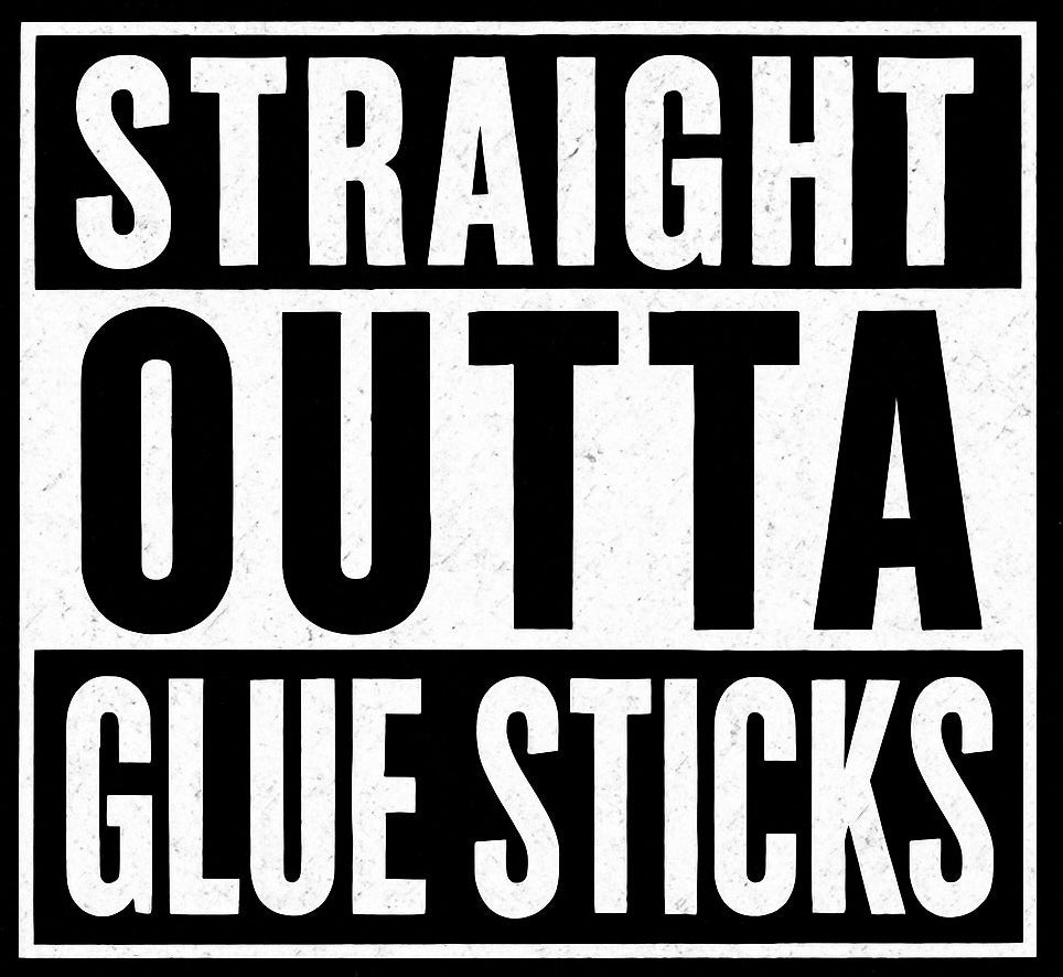 Straight Outta Glue Sticks Teacher Drinkware